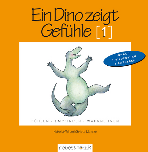 Ein Dino zeigt Gefühle (1) - Christa Manske, Heike Löffel