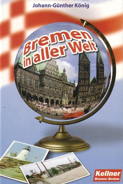 Bremen in aller Welt - Johann-Günther König