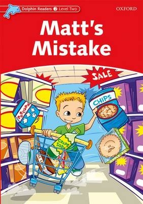 Matt's Mistake (Dolphin Readers Level 2) -  Di Taylor