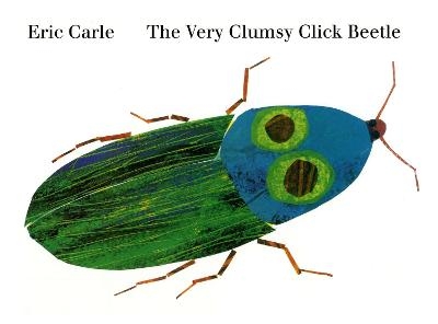 The Very Clumsy Click Beetle - Eric Carle