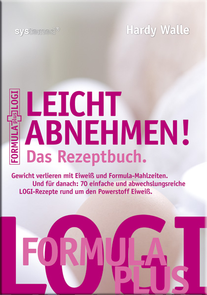 Leicht abnehmen! Das Rezeptbuch - Hardy Walle