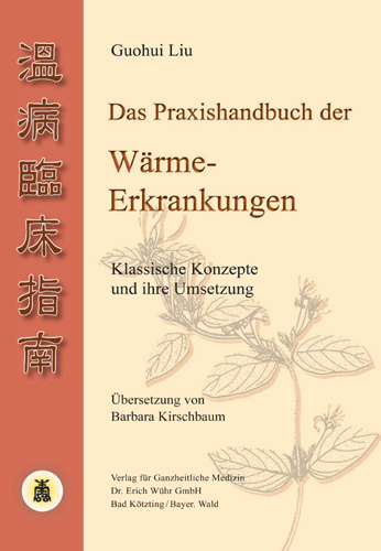 Das Praxishandbuch der Wärme-Erkrankungen - Guohui Liu