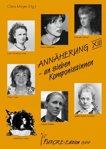 Annäherung an sieben Komponistinnen. Portraits und Werkverzeichnisse - 