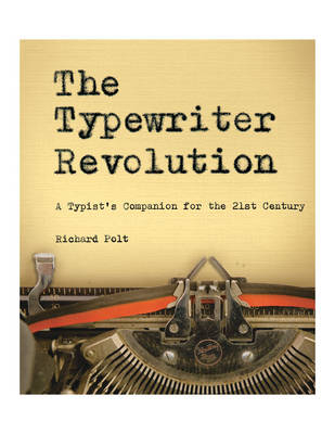 The Typewriter Revolution - Richard Polt