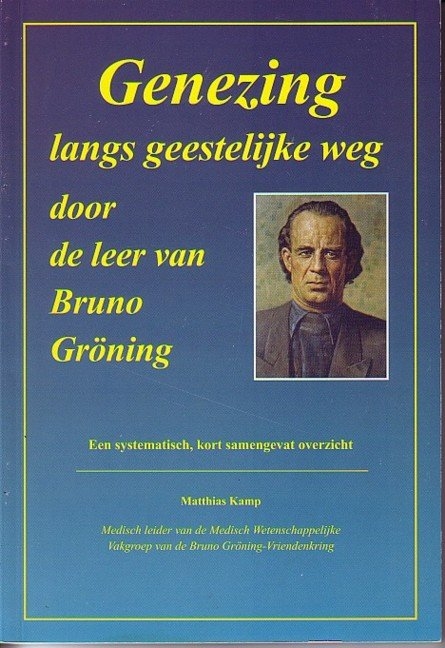 Heilung auf geistigem Weg durch die Lehre Bruno Grönings - Matthias Kamp Dr.