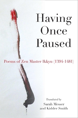 Having Once Paused - Ikkyu Sojun