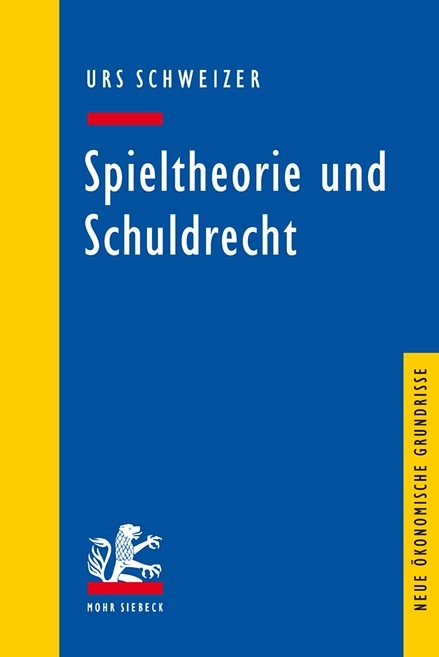 Spieltheorie und Schuldrecht - Urs Schweizer