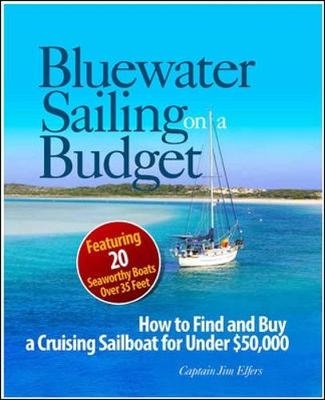 Bluewater Sailing on a Budget -  James Elfers