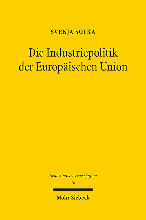 Die Industriepolitik der Europäischen Union - Svenja Solka