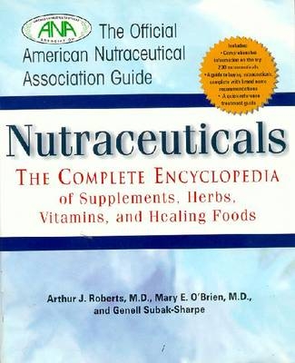 Nutraceuticals - Arthur J. Roberts, Mary E. O'Brien, Genell J Subak-Sharpe