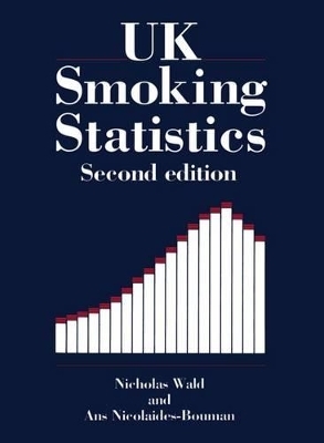 UK Smoking Statistics - Nicholas Wald, Ans Nicolaides-Bouman