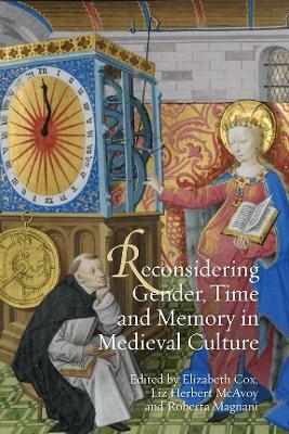 Reconsidering Gender, Time and Memory in Medieval Culture - 