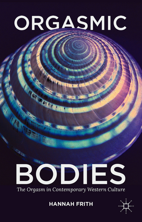 Orgasmic Bodies - Hannah Frith