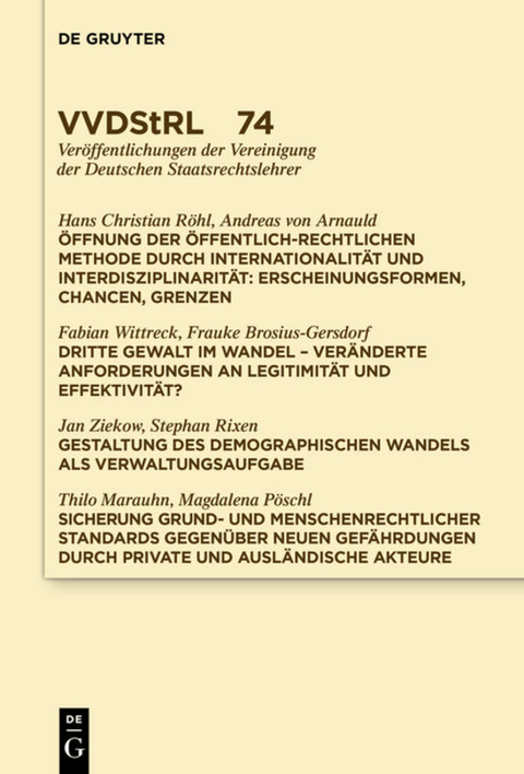 Öffnung der öffentlich-rechtlichen Methode durch Internationalität und Interdisziplinarität. Dritte Gewalt im Wandel. Gestaltung des demographischen Wandels als Verwaltungsaufgabe. Sicherung grund- und menschenrechtlicher Standards … - Andreas Arnauld, Hans Christian Röhl, Fabian Wittreck,  Et Al.