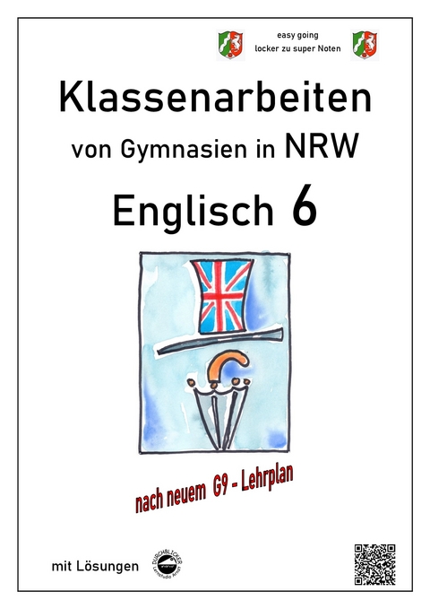 Englisch 6 - Klassenarbeiten (Green Line 2) von Gymnasien in NRW - G9 - mit Lösungen - Monika Arndt