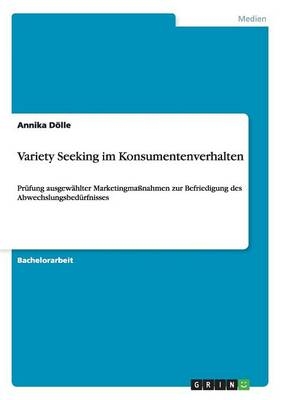 Variety Seeking im Konsumentenverhalten - Annika DÃ¶lle