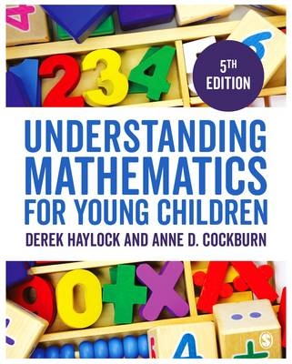 Understanding Mathematics for Young Children -  Anne D Cockburn,  Derek Haylock