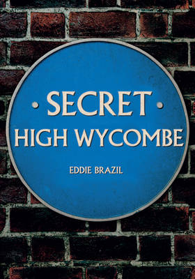 Secret High Wycombe -  Eddie Brazil