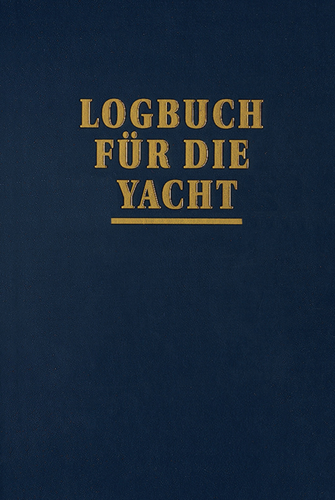 Logbuch für die Yacht - Joachim Schult