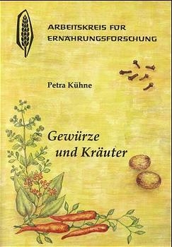 Gewürze und Kräuter - Petra Kühne