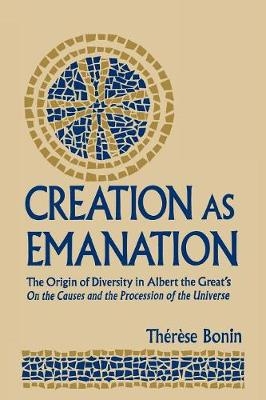 Creation as Emanation -  Therese Bonin