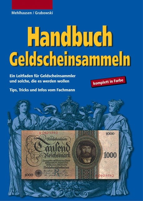 Handbuch Geldscheinsammeln - Hans L Grabowski, Wolfgang J Mehlhausen