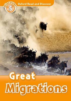 Great Migrations (Oxford Read and Discover Level 5) -  Rachel Bladon