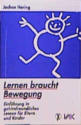 Lernen braucht Bewegung - Jochen Hering