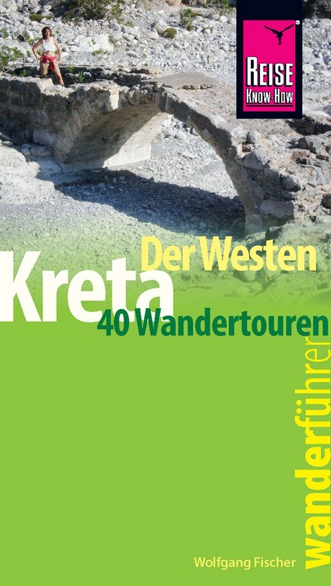 Reise Know-How Wanderführer Kreta – der Westen - Wolfgang Fischer