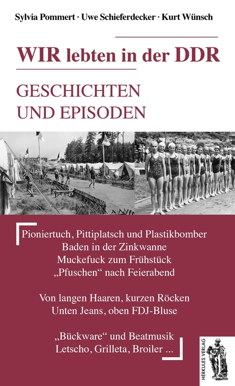 WIR lebten in der DDR - Sylvia Pommert, Uwe Schieferdecker, Kurt Wünsch