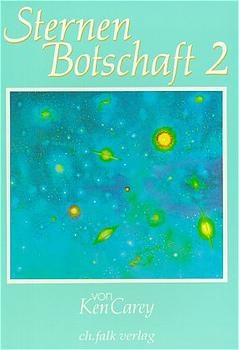 Sternenbotschaft 2 - Ken Carey