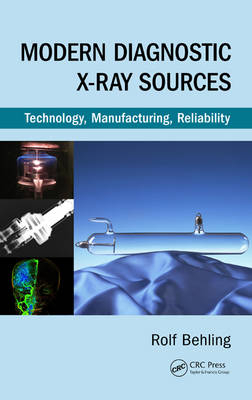 Modern Diagnostic X-Ray Sources - Rolf Behling