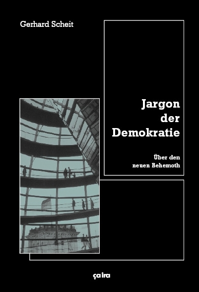 Jargon der Demokratie - Gerhard Scheit