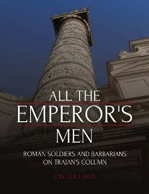 All the Emperor's Men - J C Coulston