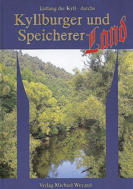 Entlang der Kyll durchs Kyllburger und Speicherer Land - Michael Weyand