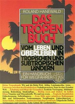 Das Tropenbuch - Roland Hanewald