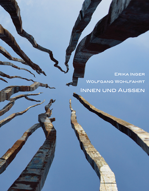 Innen und Außen - Erika Inger, Wolfgang Wohlfahrt