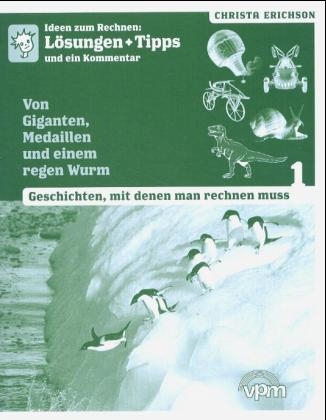 Von Giganten, Medaillen und einem regen Wurm. Geschichten, mit denen man rechnen muß. Mit einem Rechenlexikon / Lösungen und Tipps - Christa Erichson