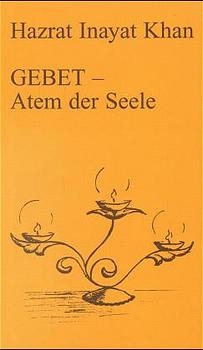 Gebet - Atem der Seele - Hazrat I Khan