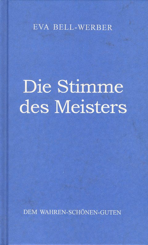 Die Stimme des Meisters - Eva Bell-Werber