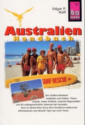 Australien Handbuch - Das Reisehandbuch für einen aussergewöhnlichen Kontinent - Edgar P Hoff