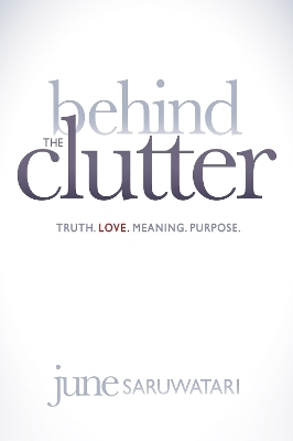 Behind the Clutter - June Saruwatari