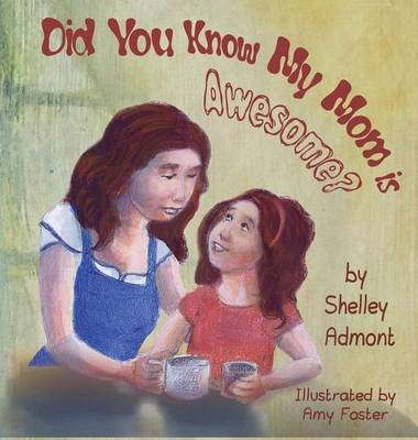 Did You Know My Mom is Awesome? - Shelley Admont, KidKiddos Books