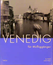 Venedig für Müssiggänger - Jan Kobel, Judith Rüber