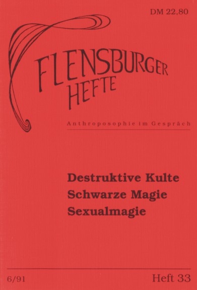 Destruktive Kulte. Schwarze Magie. Sexualmagie - Klaus D Neumann, Wolfgang Weirauch, Thomas Höfer, Christine Pflug, Klaus Engels, Katharina Engels, Peter Krause, Norbert Potthoff, Ulla von Bernus