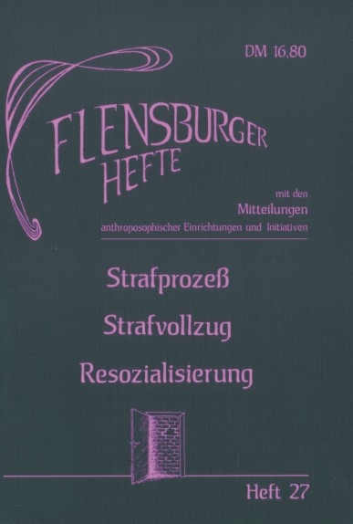 Strafprozess - Strafvollzug - Resozialisierung - Marietta Biermann, Wolfgang Weirauch, Ernst M Krauss, Wolfgang Schild, Thomas Höfer, Denis Pecic, Heinz D Stark, Götz Bauer, Karl H Denzlinger