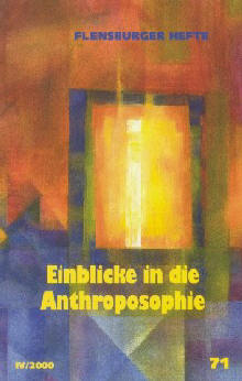 Einblicke in die Anthroposophie - Wolfgang Weirauch, Henning Kullak-Ublick, Hans W Schroeder, Michaela Glöckler, Johannes Stüttgen, Emanuel Zeylmans, Klaus D Neumann