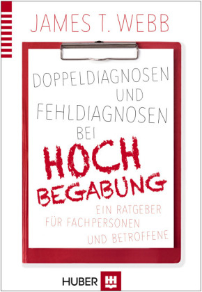 Doppeldiagnosen und Fehldiagnosen bei Hochbegabung - James T. Webb, Edward R. Amend, Nadia E. Webb, Jean Goerss