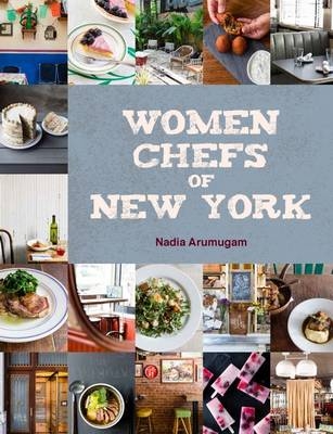 Women Chefs of New York - Nadia Arumugam