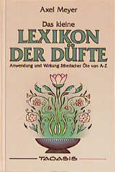 Kleines Lexikon der Düfte - Axel Meyer